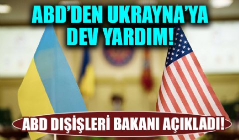 ABD'den Ukrayna'ya dev yardım paketi!