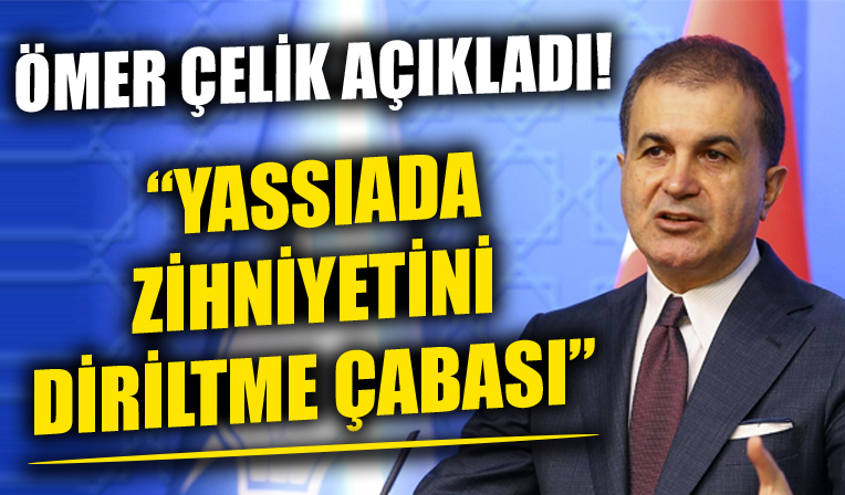 AK Parti Sözcüsü Ömer Çelik'ten YAŞ kararlarını eleştirenlere tepki!  