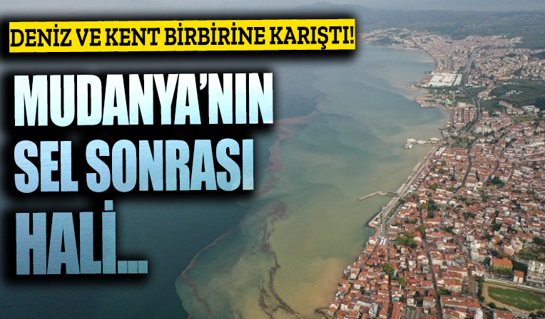 Mudanya'da sel sonrası inanılmaz görüntüler; Deniz ve şehir birbirine karıştı! İşte o anlar