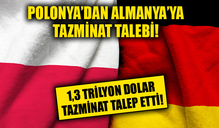 Polonya'dan Almanya'ya tazminat talebi!