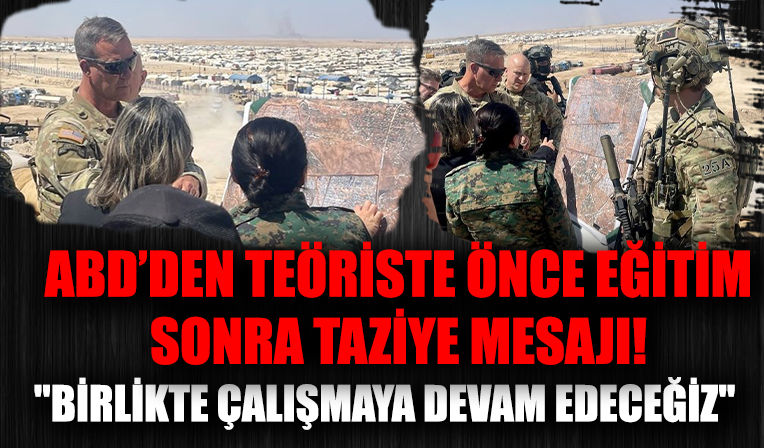 ABD'den skandal üstüne skandal! Teröriste önce eğitim sonra taziye ziyareti: 'Birlikte çalışmaya devam edeceğiz'