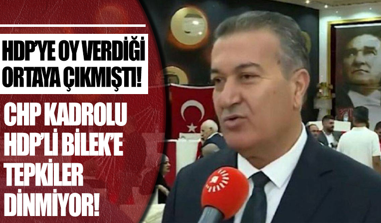 CHP kadrolu HDP'li Bilek'e tepkiler dinmiyor! Dikkat çeken '7 Haziran' gerçeği