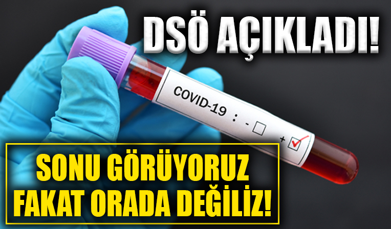 Koronavirüs Mart 2020'den bu yana en düşük seviyede! Sonu görüyoruz, fakat orada değiliz