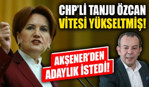 Tanju Özcan Meral Akşener'den Cumhurbaşkanlığı adaylığı istedi! Bolu'da bir kardeşiniz var aklınızda bulunsun