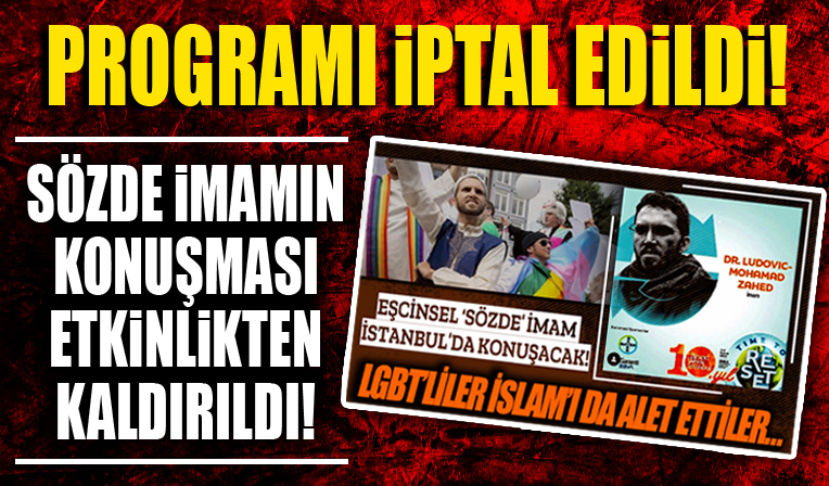 Firmalar boykotu göze alamadı: LGBT dayatmasına hizmet eden 'eşcinsel imam' Mohamed Zahed'in Türkiye'deki konuşması iptal edildi