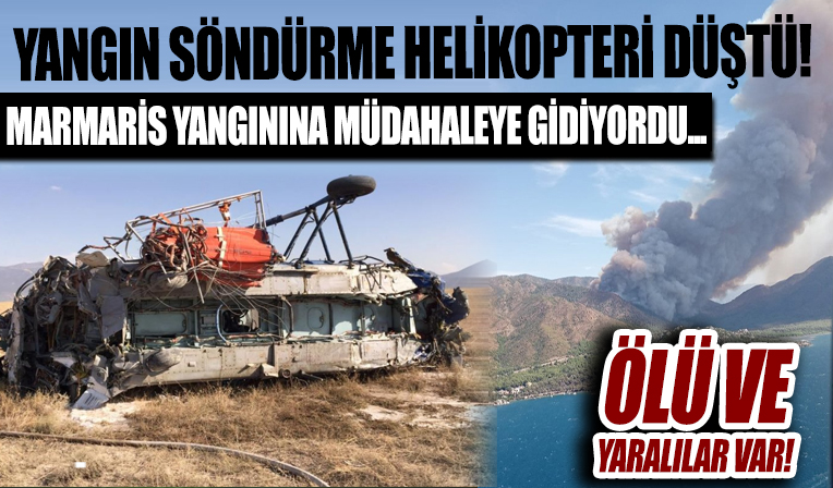 Marmaris yangınını söndürmeye destek veren helikopter düştü