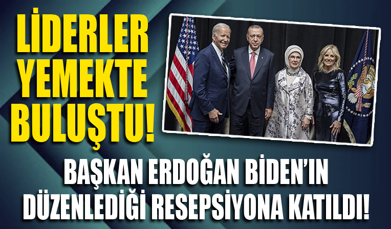 Başkan Erdoğan, ABD Başkanı Biden'ın resepsiyonuna katıldı!