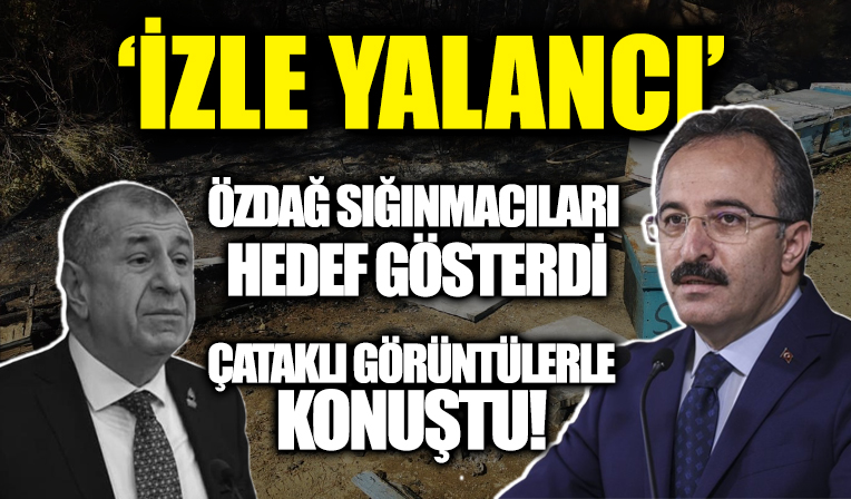 İsmail Çataklı Marmaris yangınını sığınmacıların çıkardığını iddia eden Ümit Özdağ'a görüntülerle cevap verdi: İzle yalancı