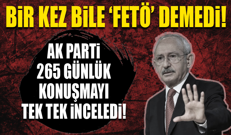 Yüzlerce konuşması incelenen Kılıçdaroğlu'nun bu yıl bir kez bile 'FETÖ' demediği ortaya çıktı!