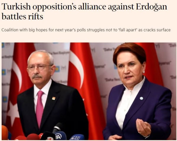 Financial Times: Erdoğan karşıtı ittifak, çatlaklarla mücadele veriyor