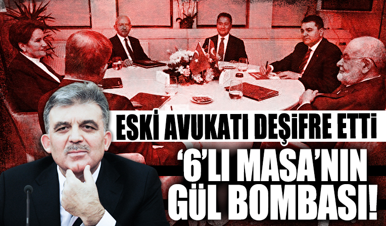 6'lı madaya ikinci Abdullah Gül bombası! Eski avukat deşifre etti!