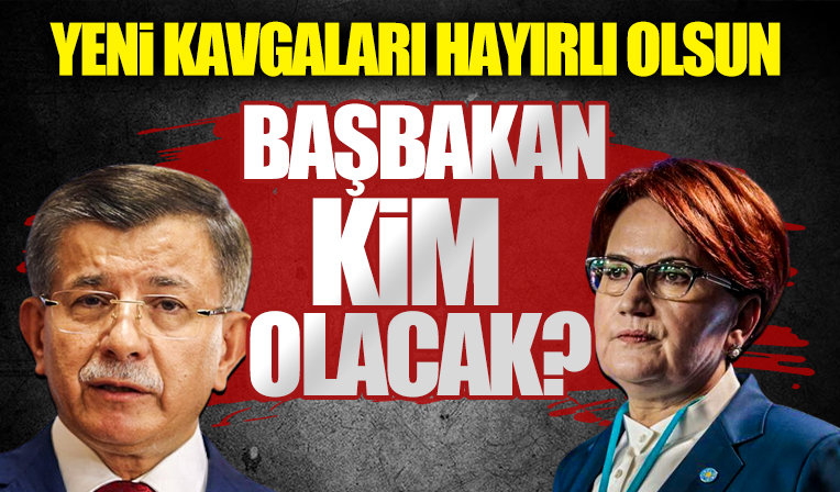 İyi Parti ile Gelecek Partisi arasından başbakanlık kavgası