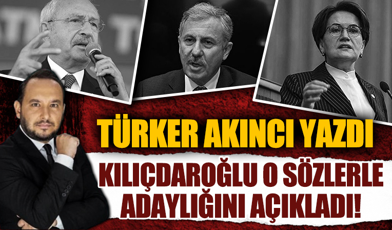 KILIÇDAROĞLU ARTIK ADAY!
