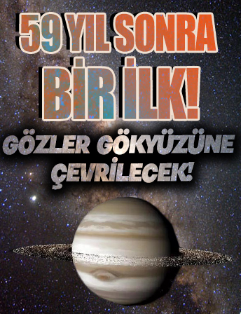 59 yıl sonra bir ilk: Gözler gökyüzüne çevrilecek