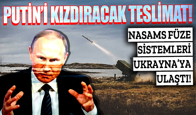 Putin'i kızdıracak teslimat: NASAMS füze sistemleri Ukrayna'ya ulaştı