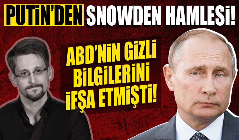 Rusya, ABD'nin gizli bilgilerini ifşa eden Snowden’a vatandaşlık verdi!