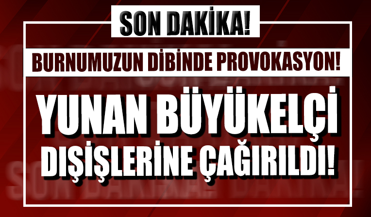 Yunanistan'ın Ege'deki ihlalleri sonrası Türkiye harekete geçti: Yunan büyükelçi Dışişleri Bakanlığı'na çağırıldı