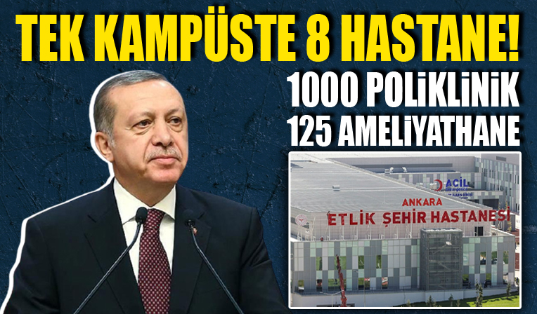 Ankara ikinci şehir hastanesine kavuşuyor: Etlik Şehir Hastanesi'nin açılışını Başkan Erdoğan yapacak