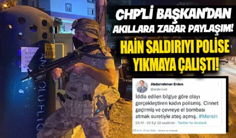 CHP’li başkan terör saldırısı hakkında dezenformasyon yaptı, tepki yağdı!