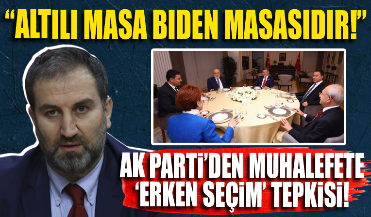 AK Parti'li Mustafa Şen: 6'lı masa Biden, PKK ve FETÖ'nün masası
