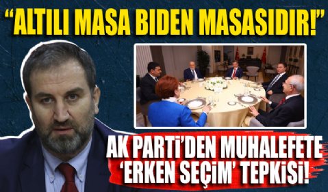 AK Parti'li Mustafa Şen: 6'lı masa Biden, PKK ve FETÖ'nün masası