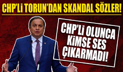CHP'li Torun'dan skandal sözler! 'Yaşam konforumuz arttı bunun bedeli çok fazla'