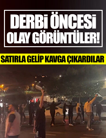 Derbi öncesi olay görüntüler: Satırla Vodafone Park'ın önüne gelip kavga çıkardılar