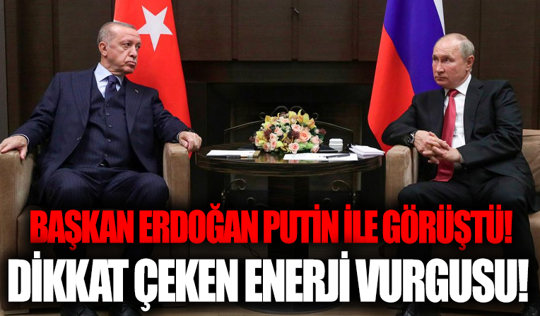 Başkan Erdoğan Putin ile görüştü! Dikkat çeken enerji vurgusu...
