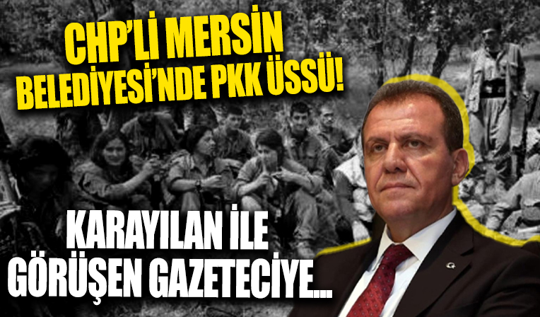 Mersin Büyükşehir Belediyesi'nde terör yuvalanması! PKK elebaşı Karayılan ile görüşen sözde gazeteciye para akıtmışlar
