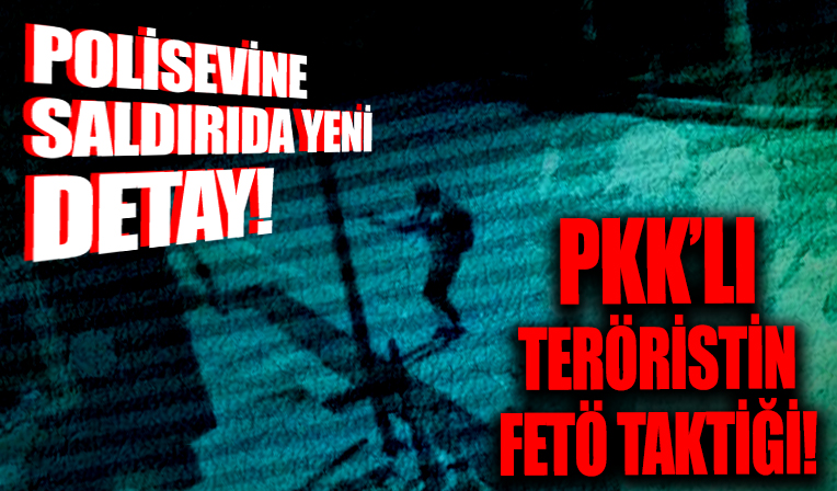 Mersin'deki terör saldırısında yeni detay! PKK'lı teröristlerden FETÖ taktiği...