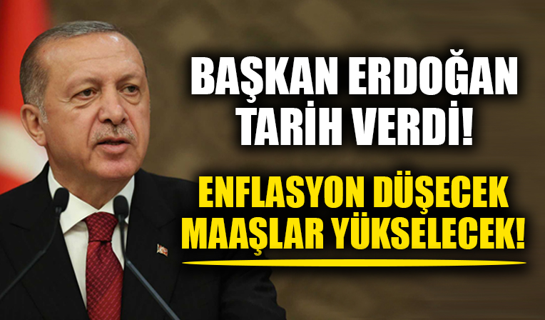Cumhurbaşkanı Erdoğan'dan ekonomiye dair net mesajlar! Enflasyon düşecek, asgari ücret, emekli ve memur maaşları yükselecek!