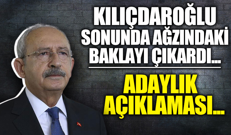 Kılıçdaroğlu'ndan adaylık çıkışı: Hazırım