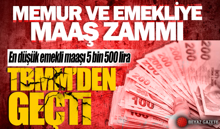 Memur ve emekli maaş artışlarını içeren kanun teklifi, TBMM'de kabul edildi