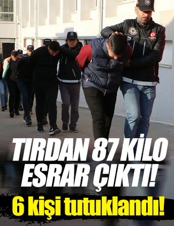 Adana'da tırdan 87 kilo esrar çıktı: 6 kişi tutuklandı