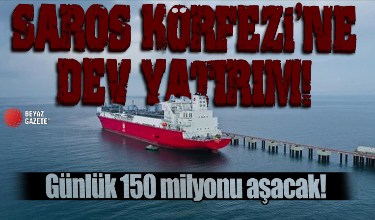 Türkiye'den Saros Körfezi'ne dev doğalgaz yatırımı! Günlük 150 milyon metreküpü aşacak