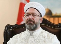 Diyanet İşleri Başkanı Ali Erbaş: Kur'an dostları haydi sabah namazına