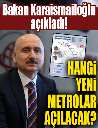 Bakan Adil Karaismailoğlu duyurdu! İstanbul'da hangi metro hatları açılacak?