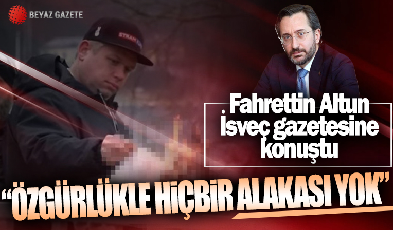 Fahrettin Altun: Kur'an-ı Kerim yakmanın özgürlükle hiçbir alakası yok