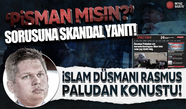 İslam düşmanı Rasmus Paludan rezil eylemi sonrası konuştu! 'Korkuyorum'