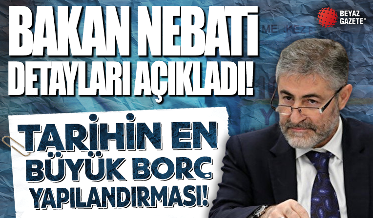 Bakan Nebati'den vergi affı açıklaması!