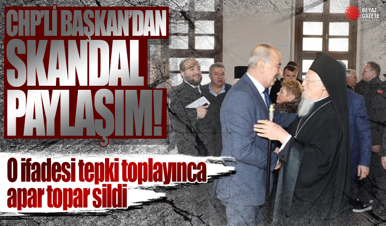 CHP’li Başkandan skandal paylaşım! Lozan Antlaşmasına aykırı ifadeler: Tepkiler gelince sildi