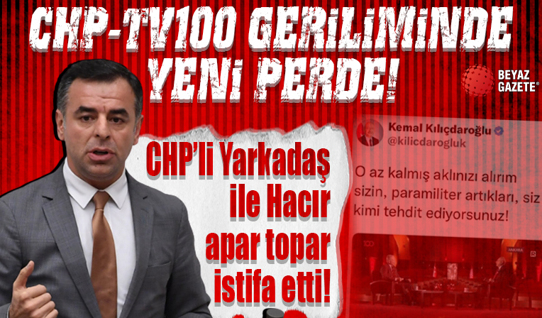 CHP-TV100 geriliminde yeni perde: Barış Yarkadaş ile Gürkan Hacır kanaldan ayrıldı