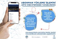 Büyüksehir'den Online 'Abonman Kart' Yükleme Hizmeti Haberi