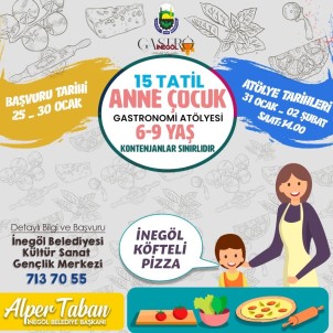 Inegöl'de Anne Ve Çocuklar Için Gastronomi Atölyesine Basvurular Basladi