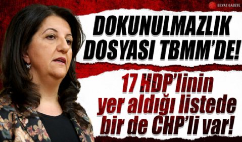 26 yeni dokunulmazlık dosyası TBMM'de: Aralarında HDP'li Buldan da var