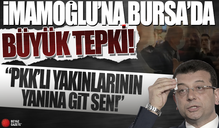 İBB Başkanı Ekrem İmamoğlu'na Ulucami çıkışında büyük tepki! 'PKK'lı yakınlarının yanına git