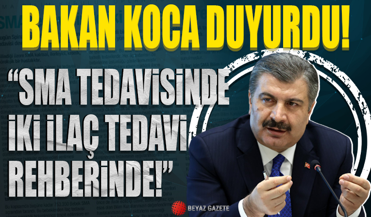 Bakan Koca duyurdu: SMA tedavisinde iki ilaç tedavi rehberinde...