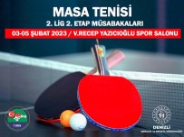 Masa Tenisi 2. Lig Heyecani Denizli'de Yasanacak