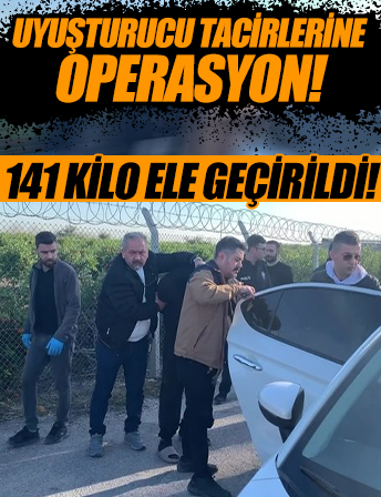 Uyuşturucuları böyle buldular… 141 kilo ele geçirildi…
