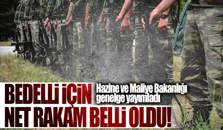 Bedelli askerlik ücreti belli oldu